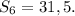 S_{6} =31,5.