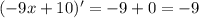 (-9x+10)'=-9+0=-9