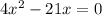 4x^{2} -21x=0