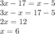 3x-17=x-5\\3x-x=17-5\\2x=12\\x=6