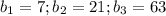 b_1=7; b_2=21; b_3=63