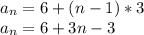 a_{n} = 6+(n-1)*3\\a_{n} = 6+3n-3\\