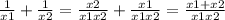 \frac{1}{x1} + \frac{1}{x2} = \frac{x2}{x1x2} + \frac{x1}{x1x2} = \frac{x1 + x2}{x1x2}