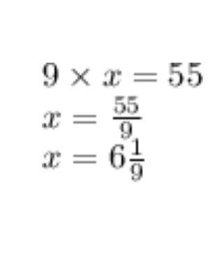 Найдите неизвестный множитель 9*X=55
