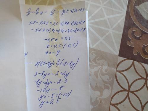 Решите уравнения 3\5*(3-2z)=2\5*(9-z)-0.3(z-9) и еще прикрепленные картинки)