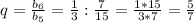 q = \frac{b_6}{b_5} = \frac{1}{3} : \frac{7}{15} = \frac{1*15}{3*7} = \frac{5}{7}