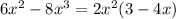 6x ^{2} - 8x {}^{3} = 2x {}^{2} (3 - 4x)