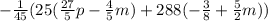 -\frac{1}{45} (25(\frac{27}{5}p-\frac{4}{5} m)+288(-\frac{3}{8} +\frac{5}{2}m))