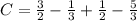 C=\frac{3}{2}-\frac{1}{3}+\frac{1}{2}-\frac{5}{3}