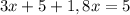 3x+5+1,8x=5