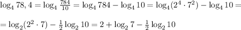 \log_478,4=\log_4\frac{784}{10} =\log_4784-\log_410=\log_4(2^4\cdot7^2)-\log_410=\\\\=\log_2(2^2\cdot7)-\frac{1}{2}\log_210=2+\log_27-\frac{1}{2}\log_210