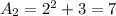 A_2=2^2+3=7