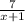 \frac{7}{x+1}