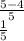 \frac{5 - 4}{5} \\ \frac{1}{5}