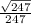 \frac{\sqrt{247} }{247}