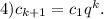 4) c_{k+1}=c_{1} q^{k} .