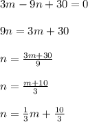 3m-9n+30=0\\\\9n=3m+30\\\\n=\frac{3m+30}{9}\\\\n=\frac{m+10}{3}\\\\n=\frac{1}{3}m+\frac{10}{3}