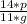 \frac{14 * p}{11 * g}