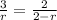 \frac{3}{r} = \frac{2}{2-r}