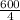 \frac{600}{4}