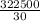 \frac{322500}{30}