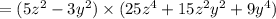 = (5 {z}^{2} - 3 {y}^{2}) \times (25 {z}^{4} + 15 {z}^{2} {y}^{2} + 9 {y}^{4})