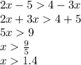 2x-54-3x\\2x+3x4+5\\5x9\\x\frac{9}{5}\\ x1.4\\