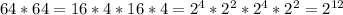 64*64=16*4*16*4=2^{4}*2^{2}*2^{4}*2^{2}=2^{12}