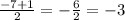 \frac{-7+1}{2} =-\frac{6}{2}=-3