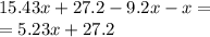 15.43x + 27.2 - 9.2x - x = \\ = 5.23x + 27.2