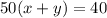 50(x+y)=40