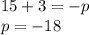 15+3=-p\\p=-18