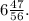 6\frac{47}{56}.