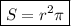 \boxed {S = r^2\pi }