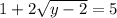 1 +2 \sqrt{y-2} = 5