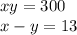 xy = 300\\x - y = 13