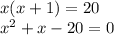 x(x+1)=20\\x^{2} +x-20=0\\