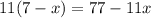 11(7-x)=77-11x