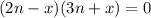 (2n - x)(3n+x) = 0