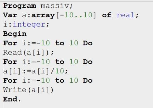 Исправьте ошибки: Program massiv; Var a:array(-10..10) of integer; Begin For i:=1 to 20 Do Read(a[i]