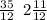 \frac{35}{12} \: \: 2\frac{11}{12}