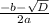 \frac{-b-{\sqrt{D}}}{2a}