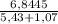 \frac{6,8445}{5,43+1,07}