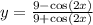 y = \frac{9 - \cos(2x) }{9 + \cos(2x) }