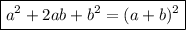 \boxed{a^2+2ab+b^2=(a+b)^2}