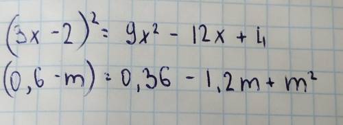 Запишите выражения в виде многочилеников. (3х-2)²=. (0,6-m)=​