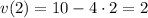 v(2)=10-4\cdot 2=2