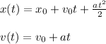 x(t)=x_0+v_0t+\frac{at^2}{2}\\\\v(t)=v_0+at