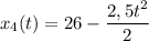 x_{4}(t) = 26 - \dfrac{2,5t^{2}}{2}