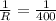 \frac{1}{R} = \frac{1}{400}